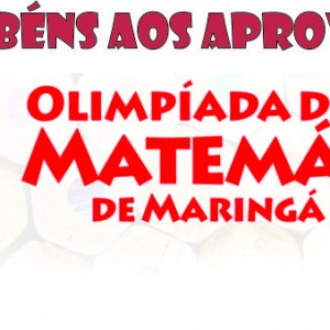 ALUNOS CLASSIFICADOS NA OLIMPÍADA DE MATEMÁTICA DE MARINGÁ